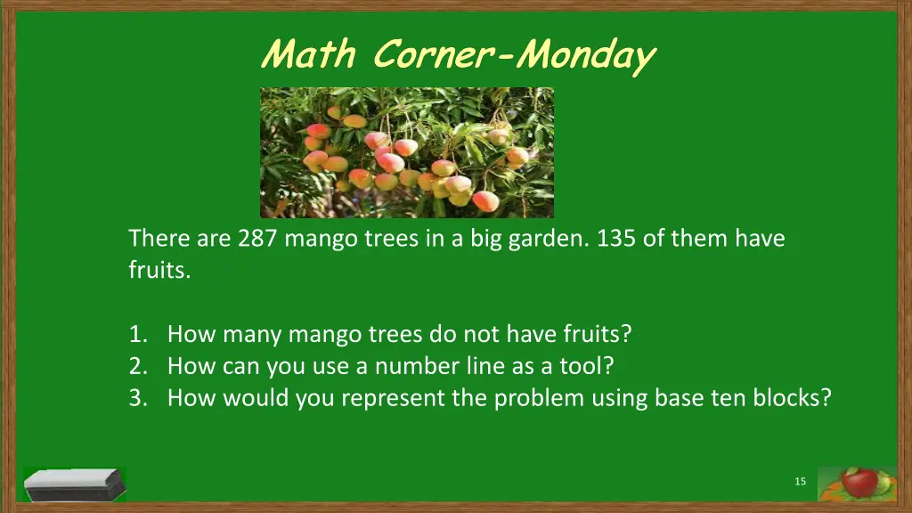 there are 287 mango trees in a big garden