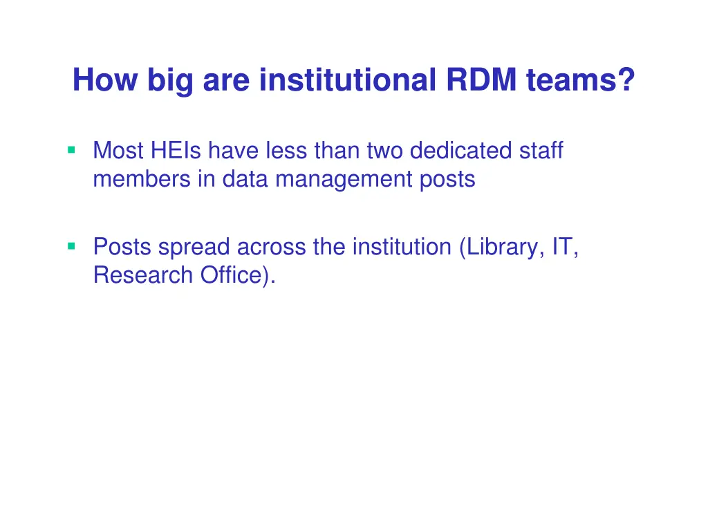 how big are institutional rdm teams