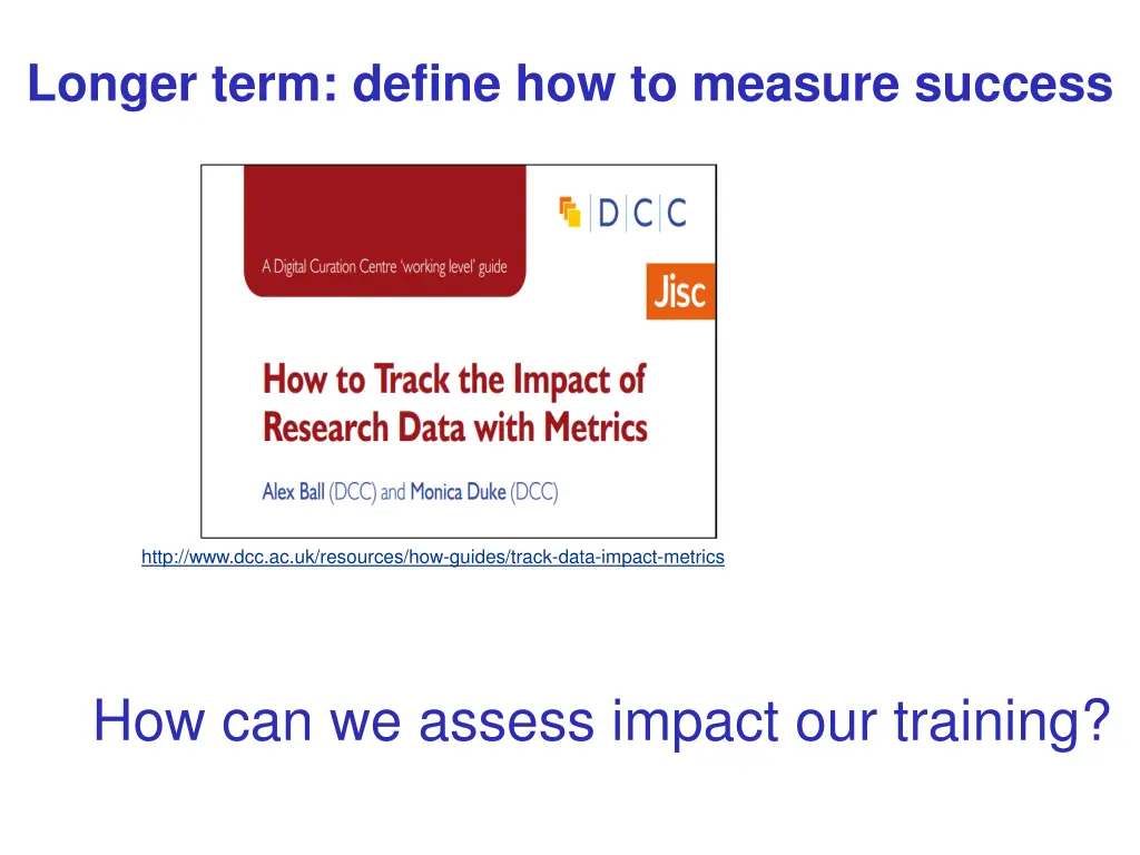 longer term define how to measure success