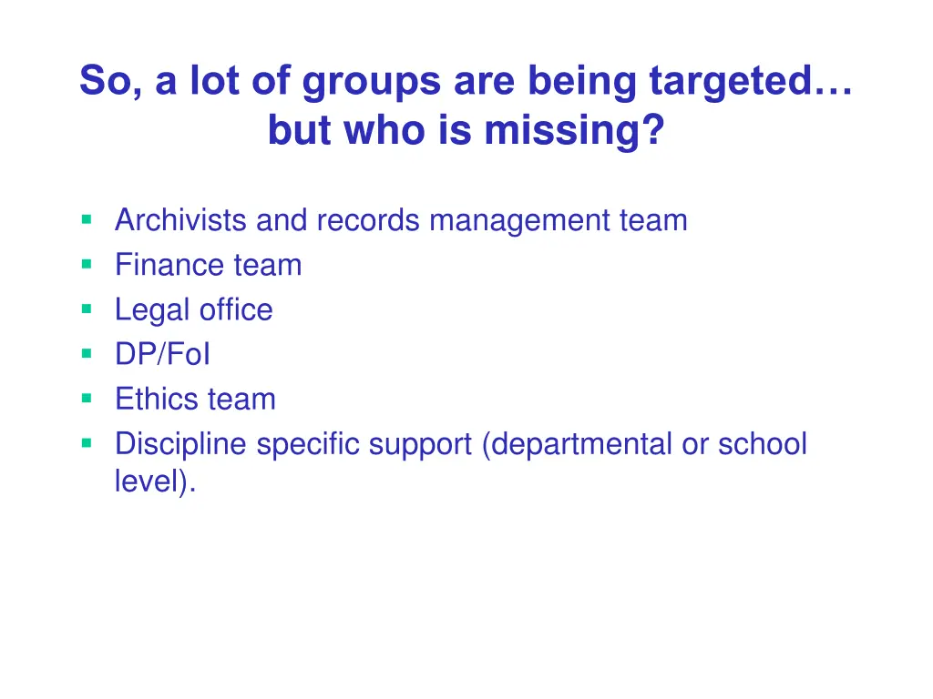 so a lot of groups are being targeted