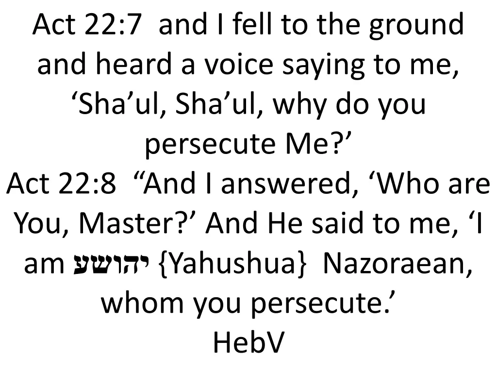 act 22 7 and i fell to the ground and heard