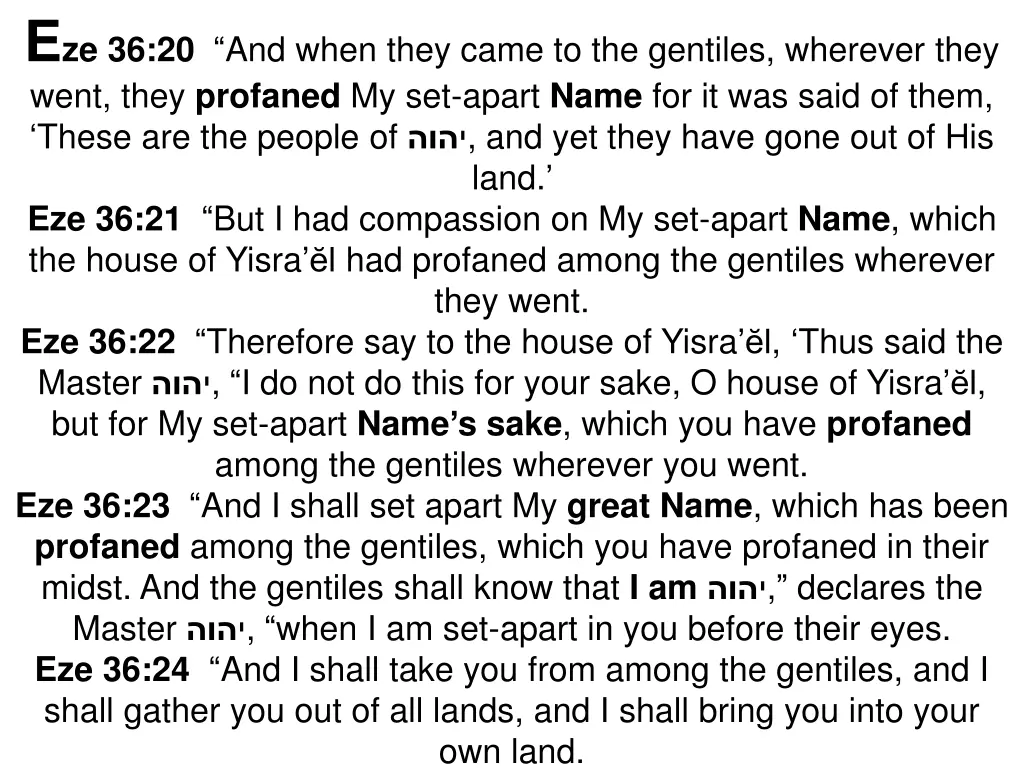 e ze 36 20 and when they came to the gentiles