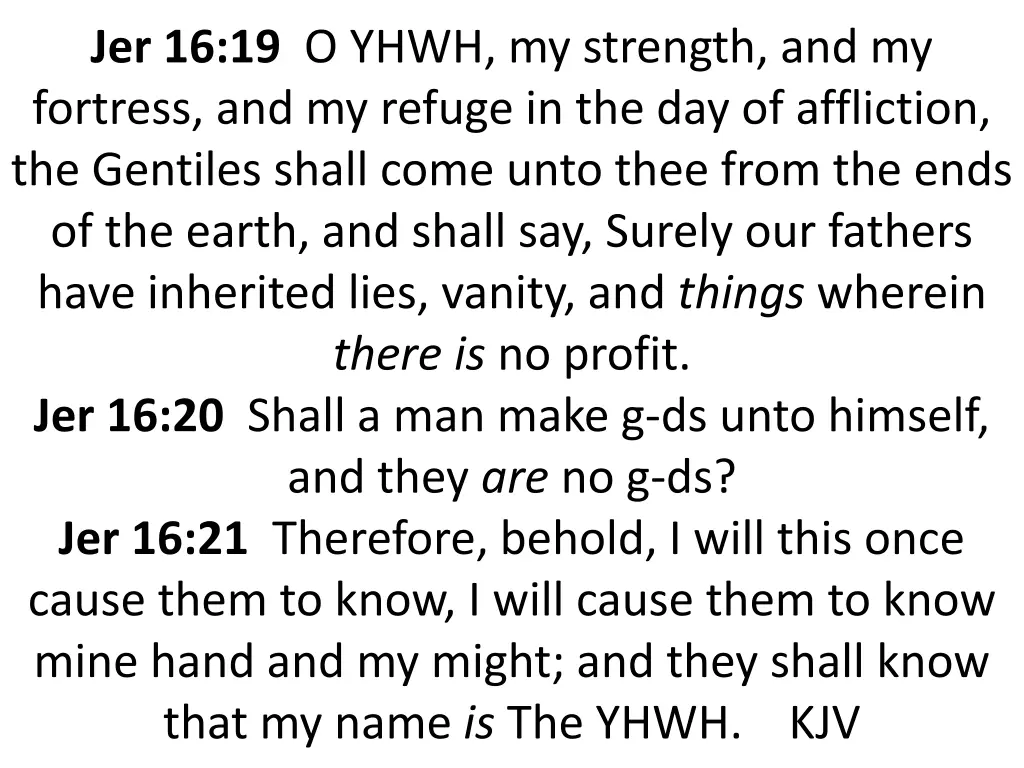 jer 16 19 o yhwh my strength and my fortress
