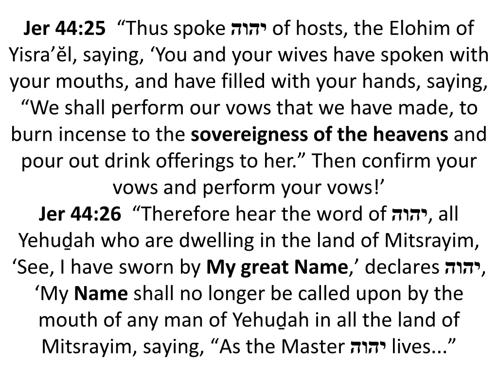 jer 44 25 thus spoke of hosts the elohim of yisra