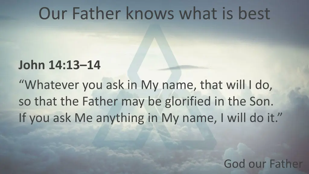 our father knows what is best 1