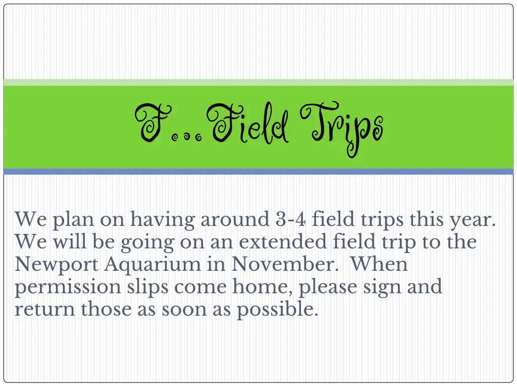 f field trips