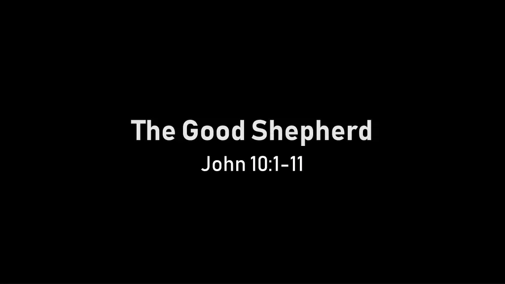 the good shepherd john 10 1 11