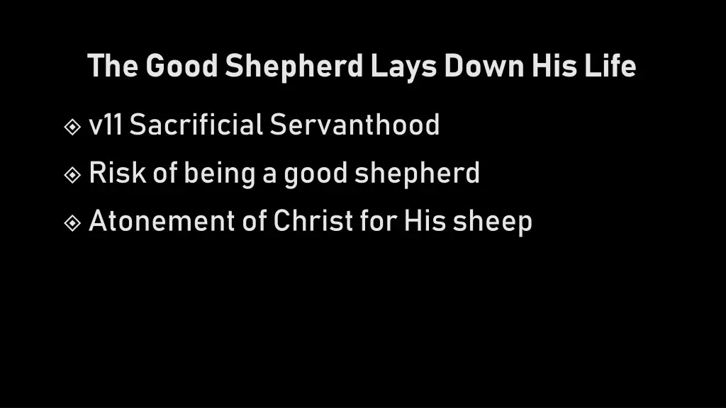 the good shepherd lays down his life