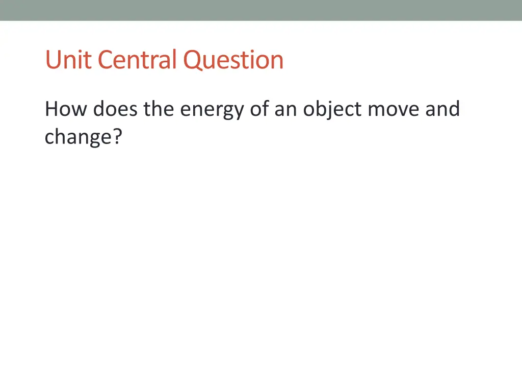 unit central question