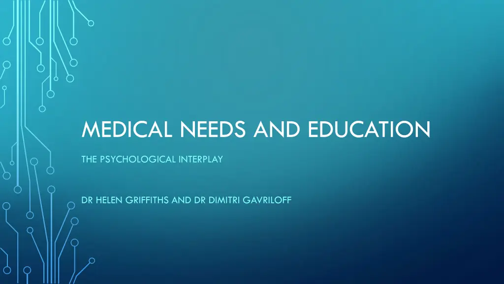 medical needs and education