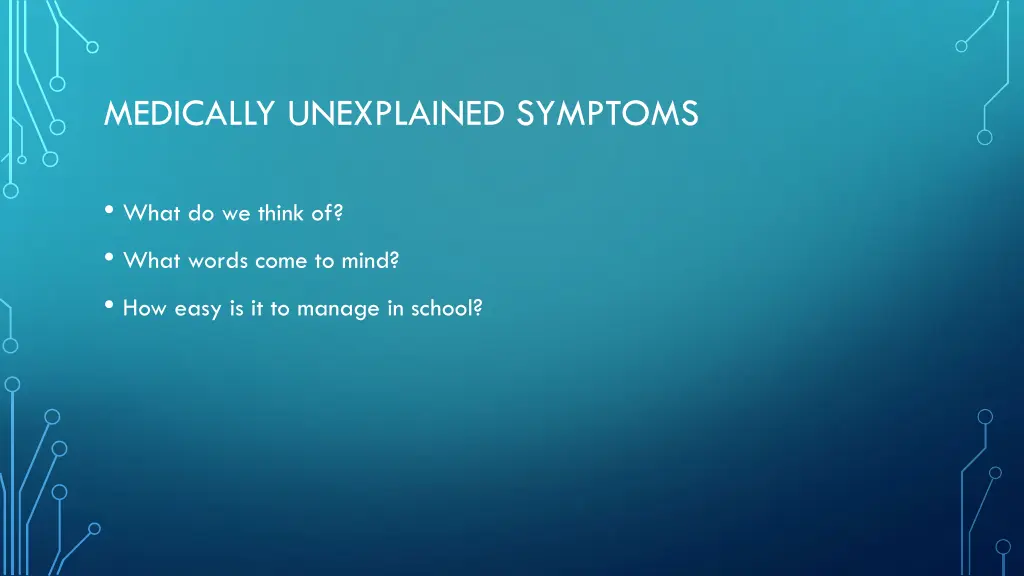 medically unexplained symptoms