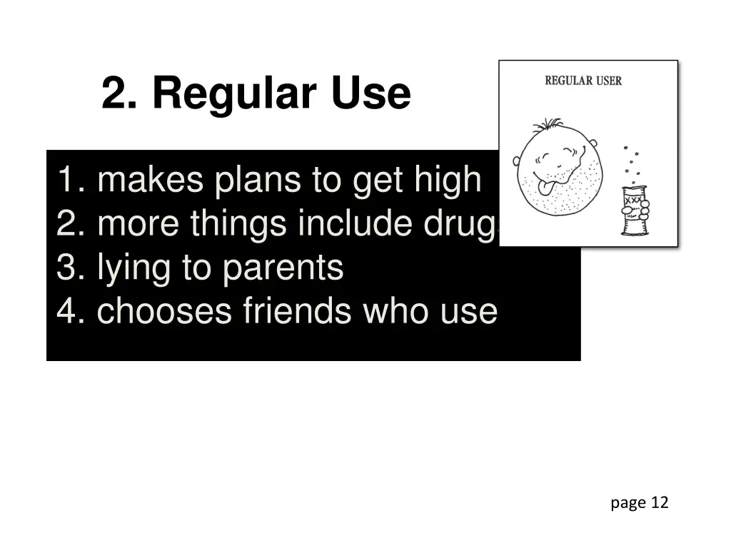 2 regular use