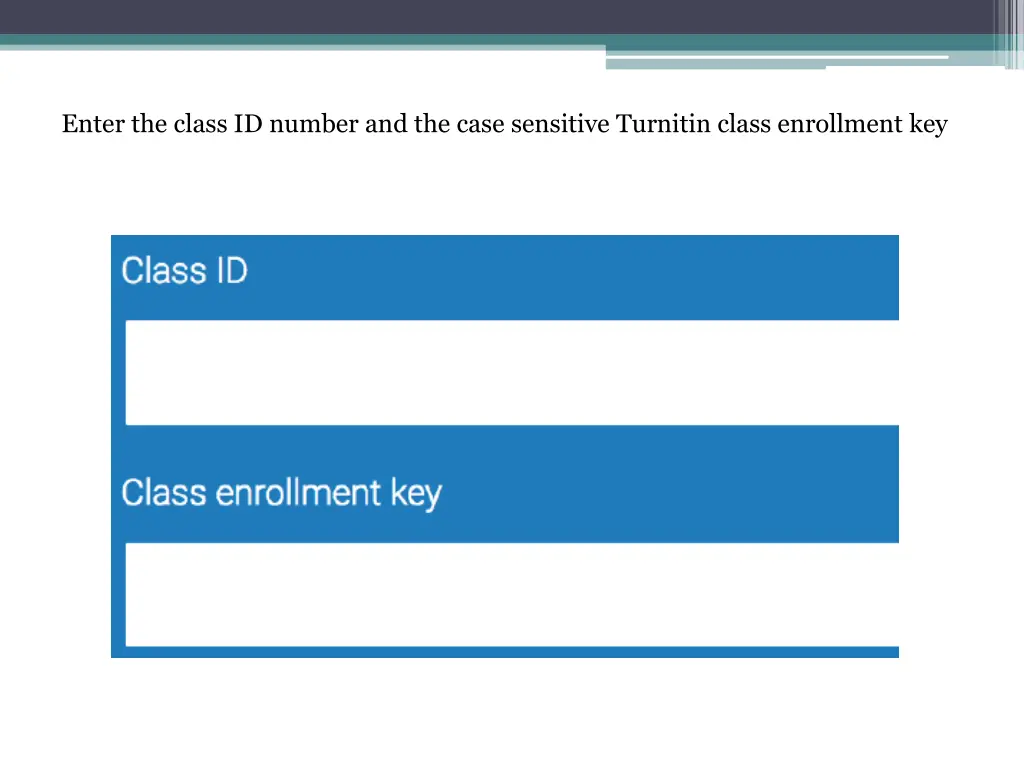 enter the class id number and the case sensitive