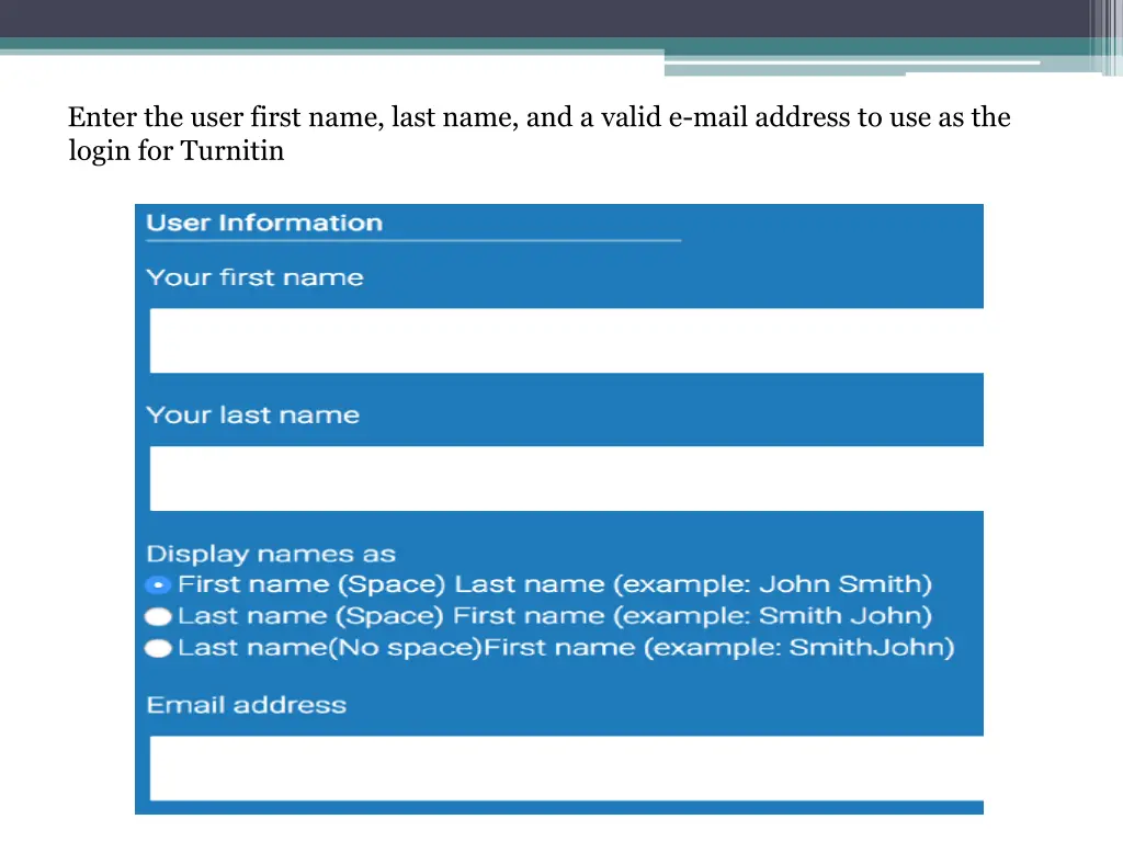 enter the user first name last name and a valid