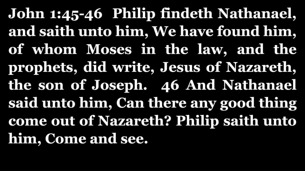 john 1 45 46 philip findeth nathanael and saith