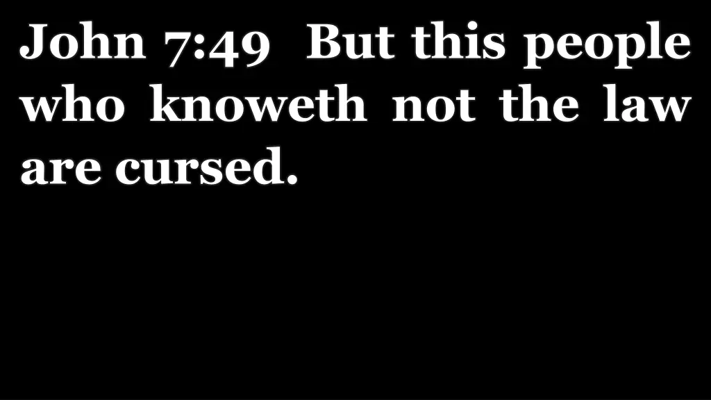 john 7 49 but this people who knoweth