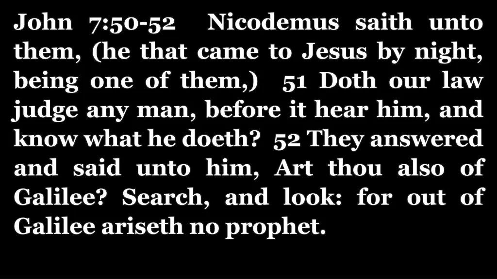 john 7 50 52 nicodemus saith unto them he that