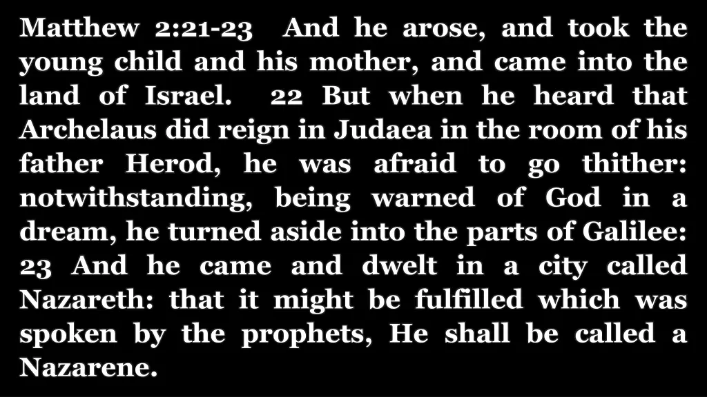 matthew 2 21 23 and he arose and took the young