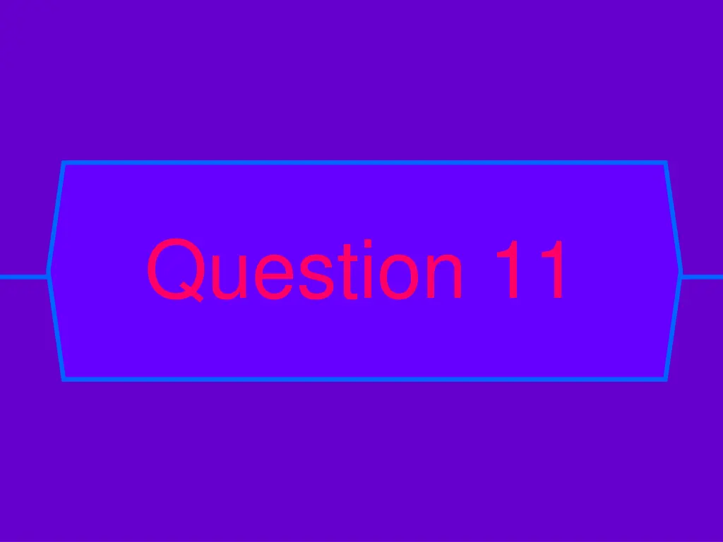 question 11