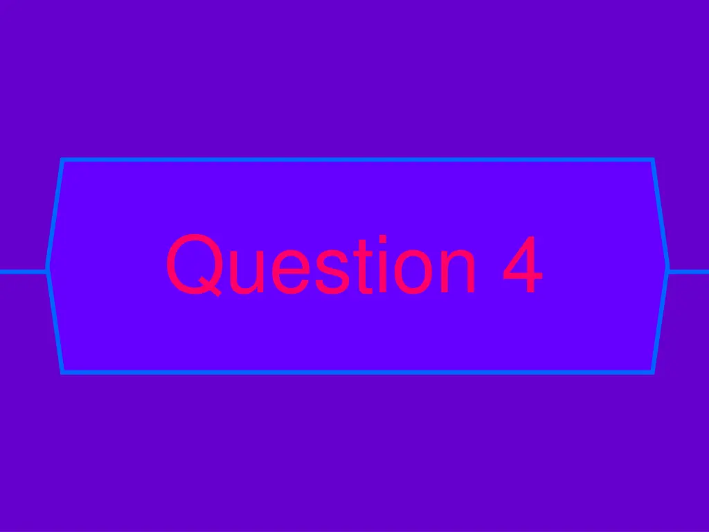 question 4