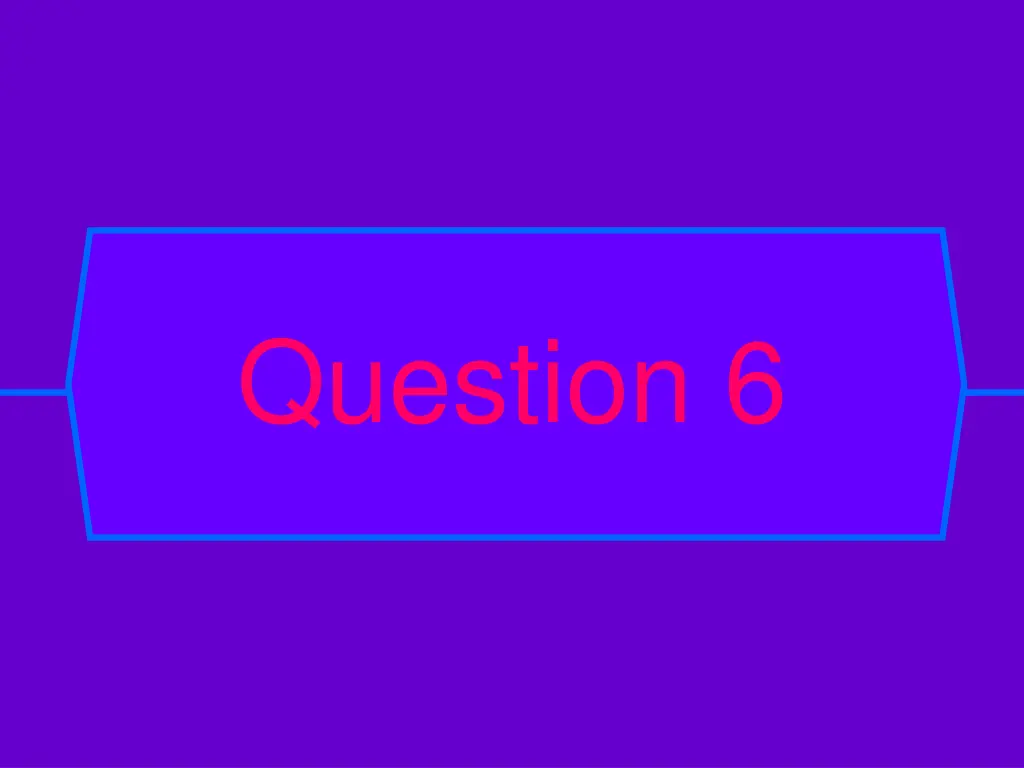 question 6