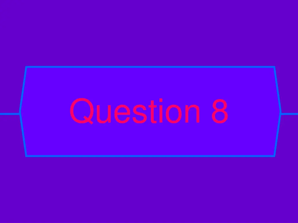 question 8