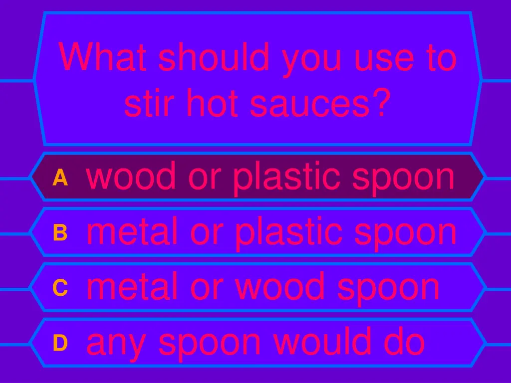 what should you use to stir hot sauces 1