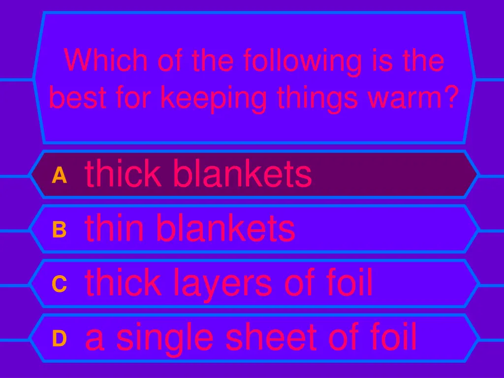which of the following is the best for keeping 1