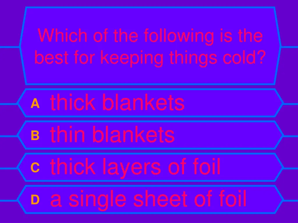 which of the following is the best for keeping 2