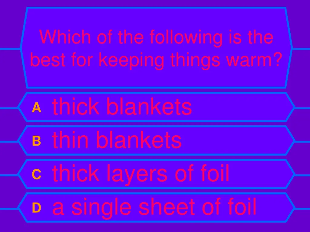 which of the following is the best for keeping