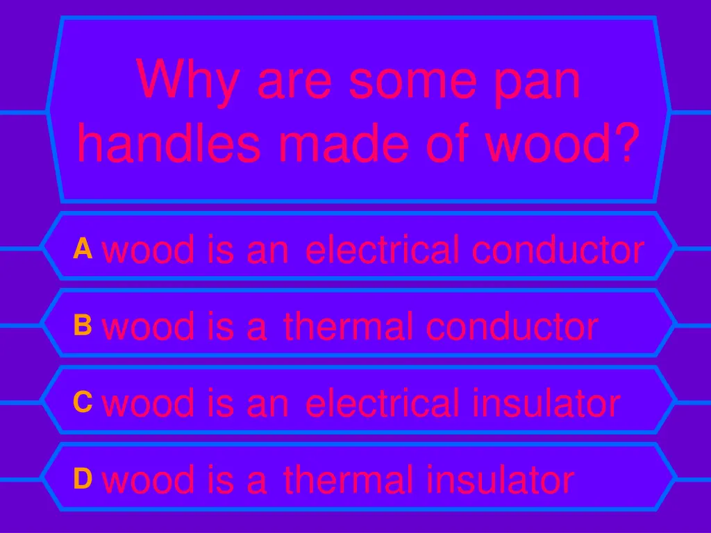why are some pan handles made of wood
