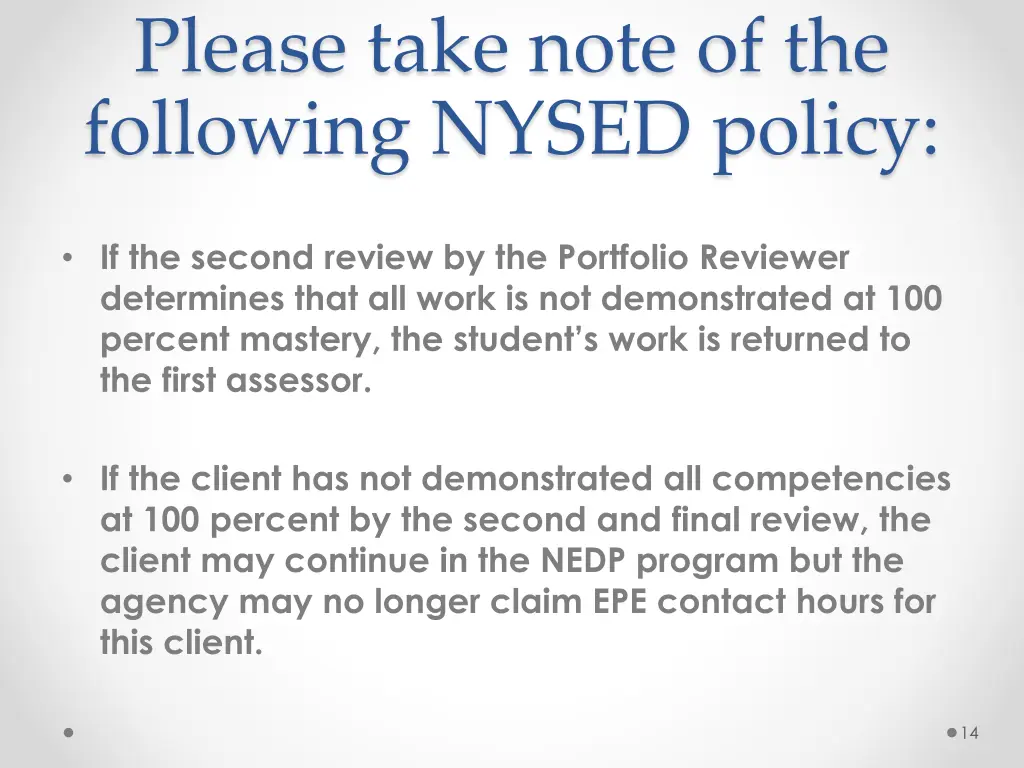 please take note of the following nysed policy