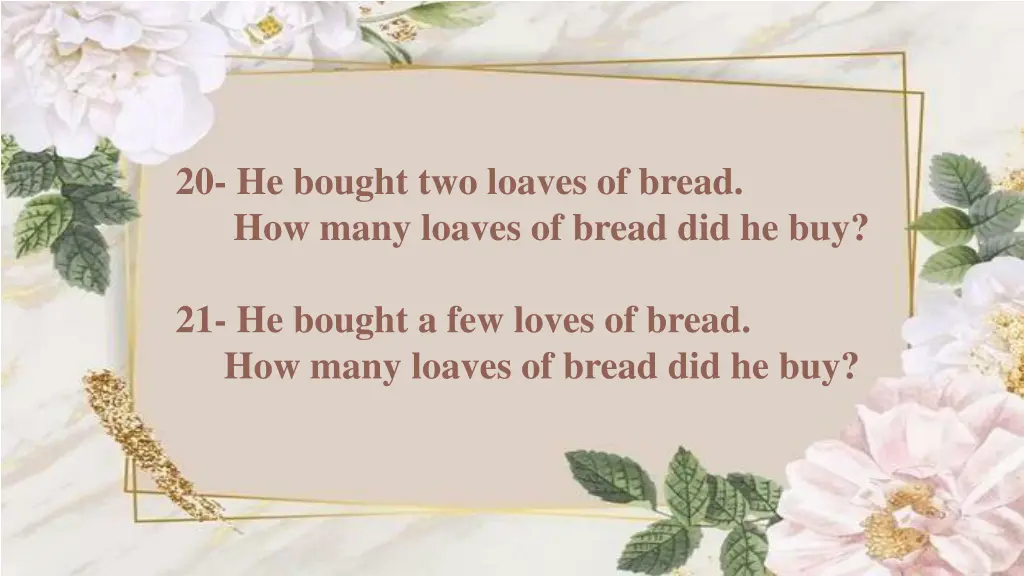 20 he bought two loaves of bread how many loaves