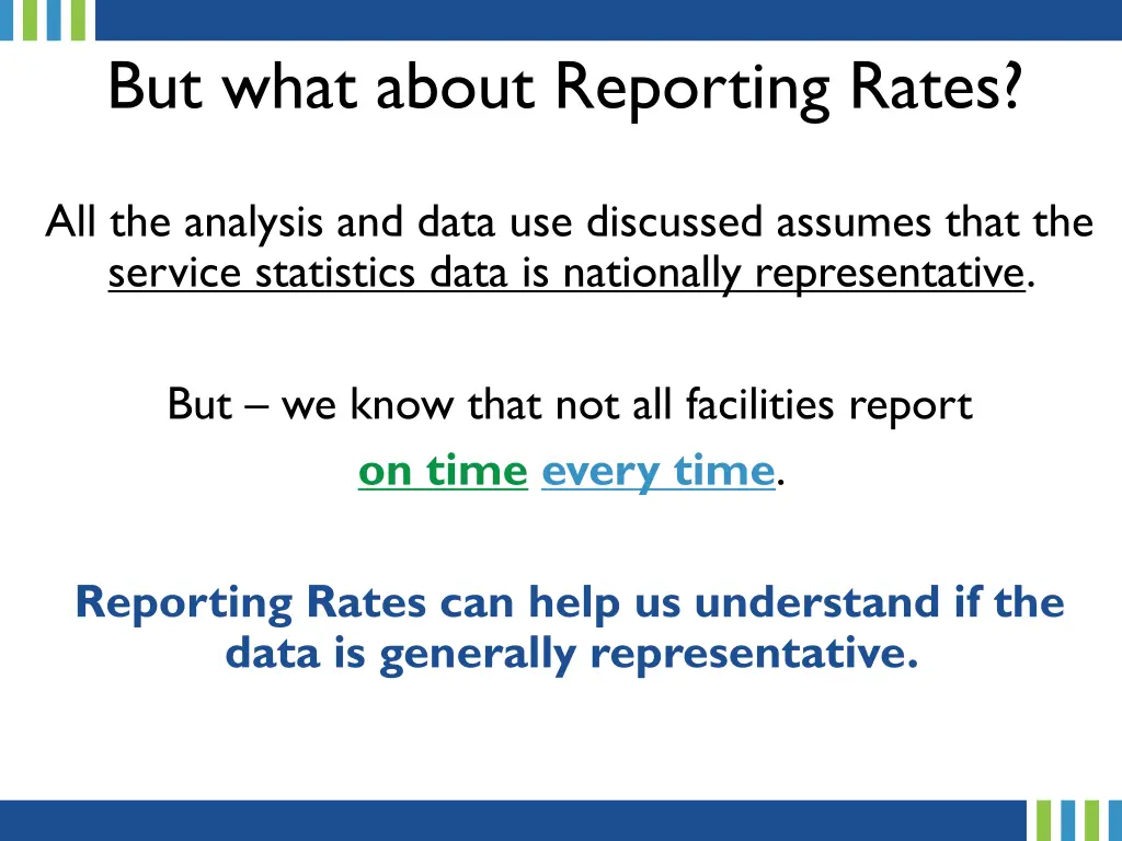 but what about reporting rates