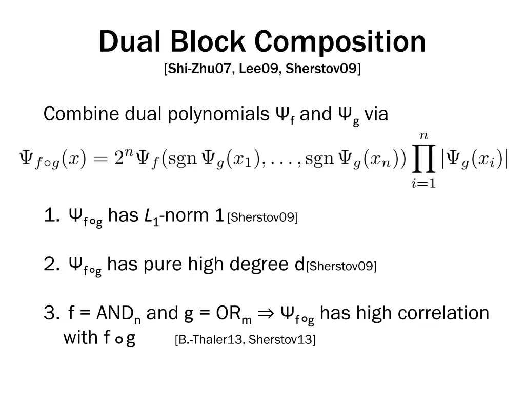dual block composition shi zhu07 lee09 sherstov09 1
