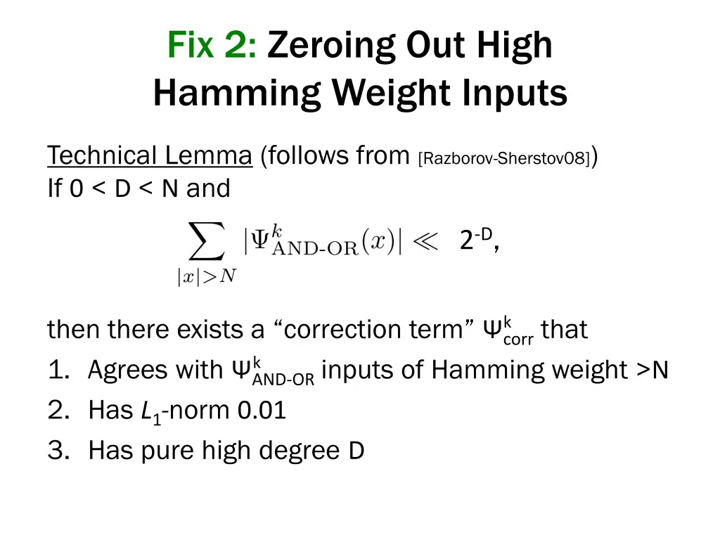 fix 2 zeroing out high hamming weight inputs