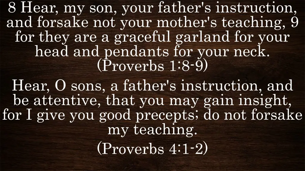 8 hear my son your father s instruction