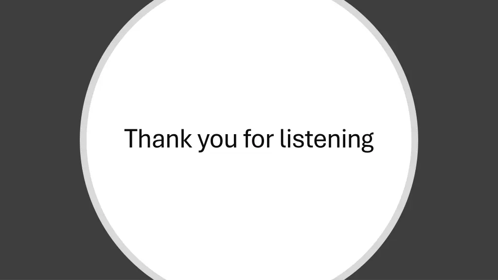 thank you for listening
