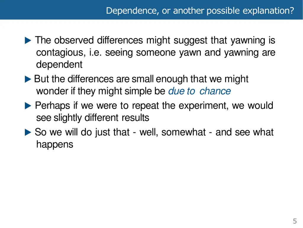 dependence or another possible explanation 3