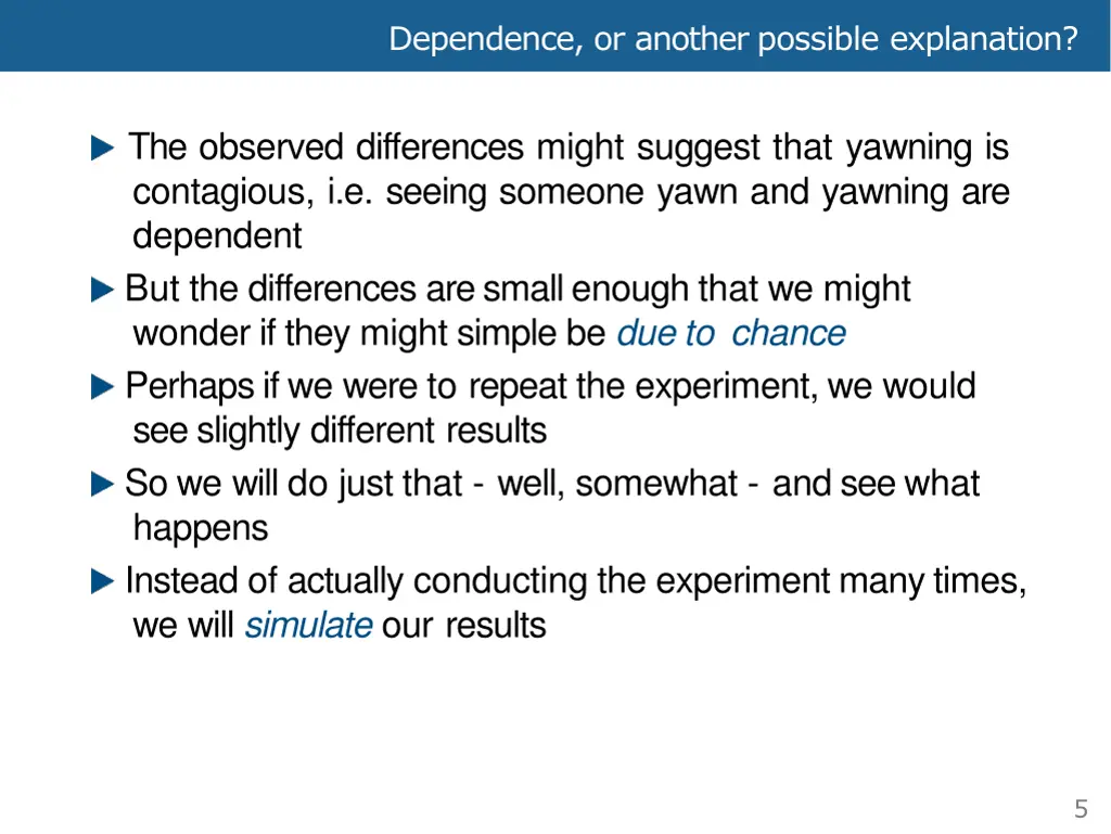 dependence or another possible explanation 4