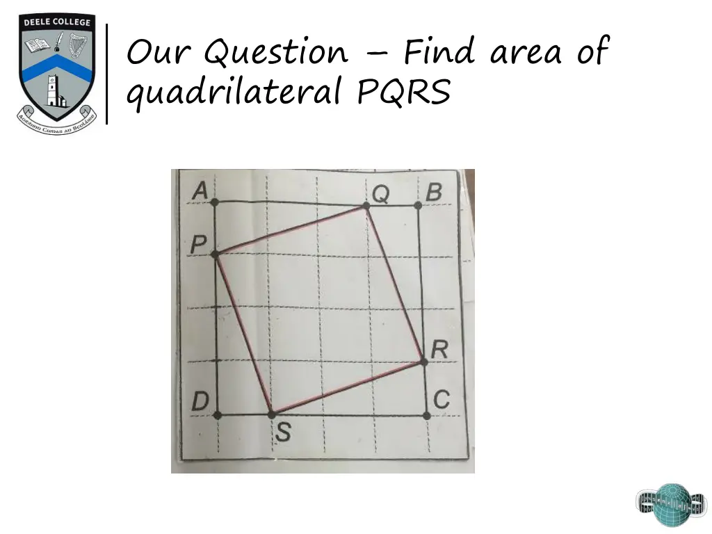 our question find area of quadrilateral pqrs