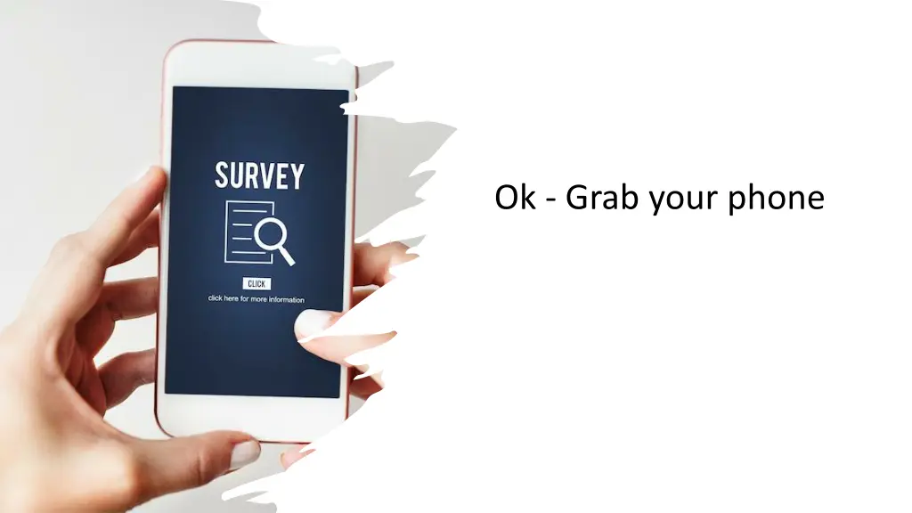 ok grab your phone 1
