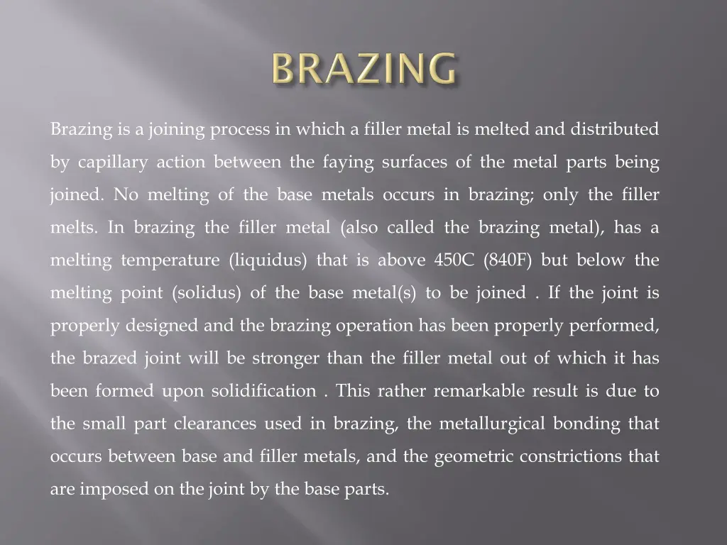 brazing is a joining process in which a filler