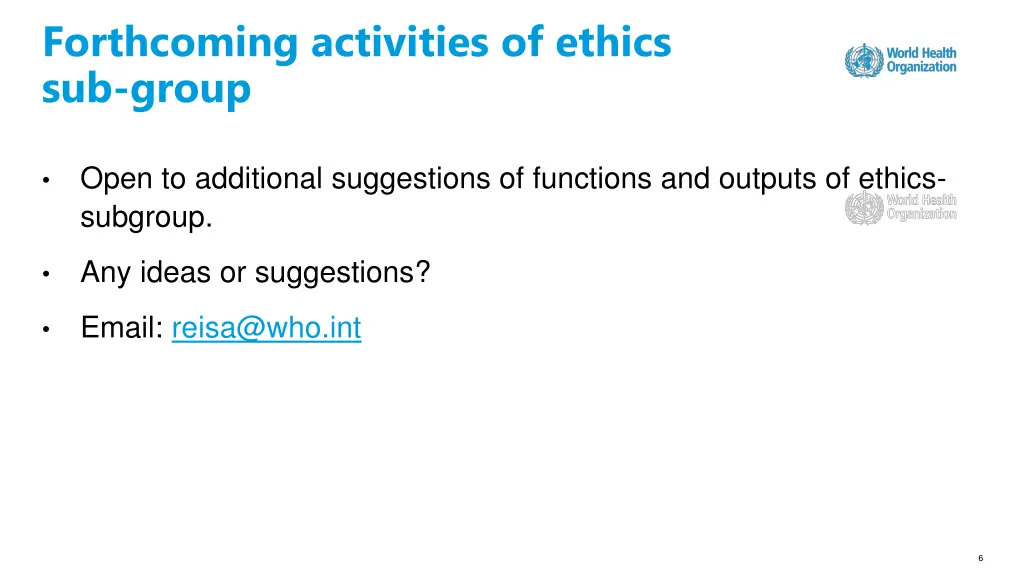 forthcoming activities of ethics sub group 1
