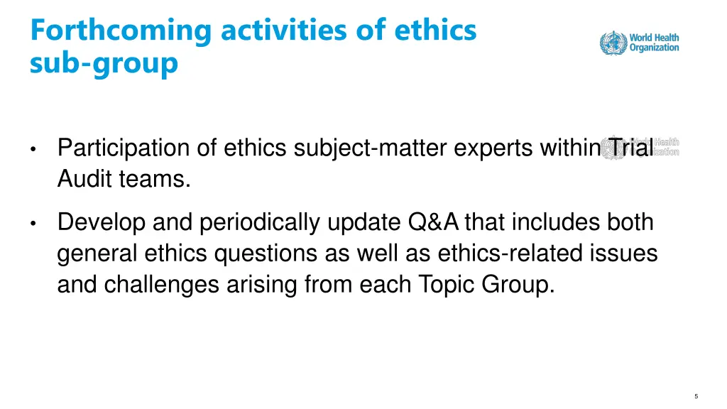 forthcoming activities of ethics sub group