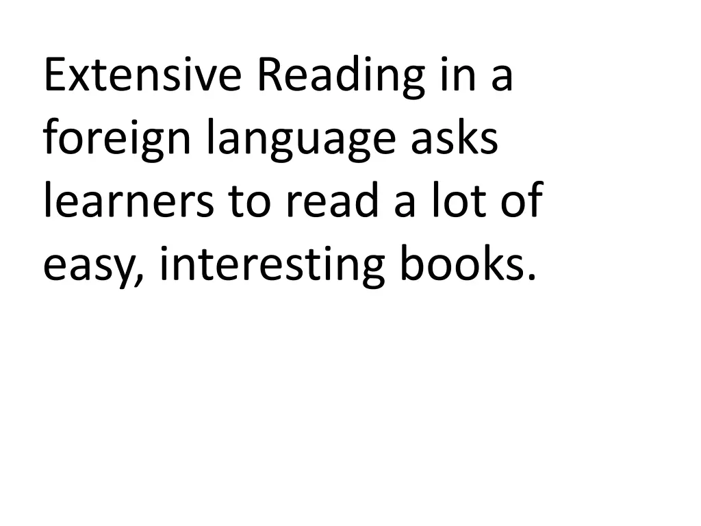 extensive reading in a foreign language asks