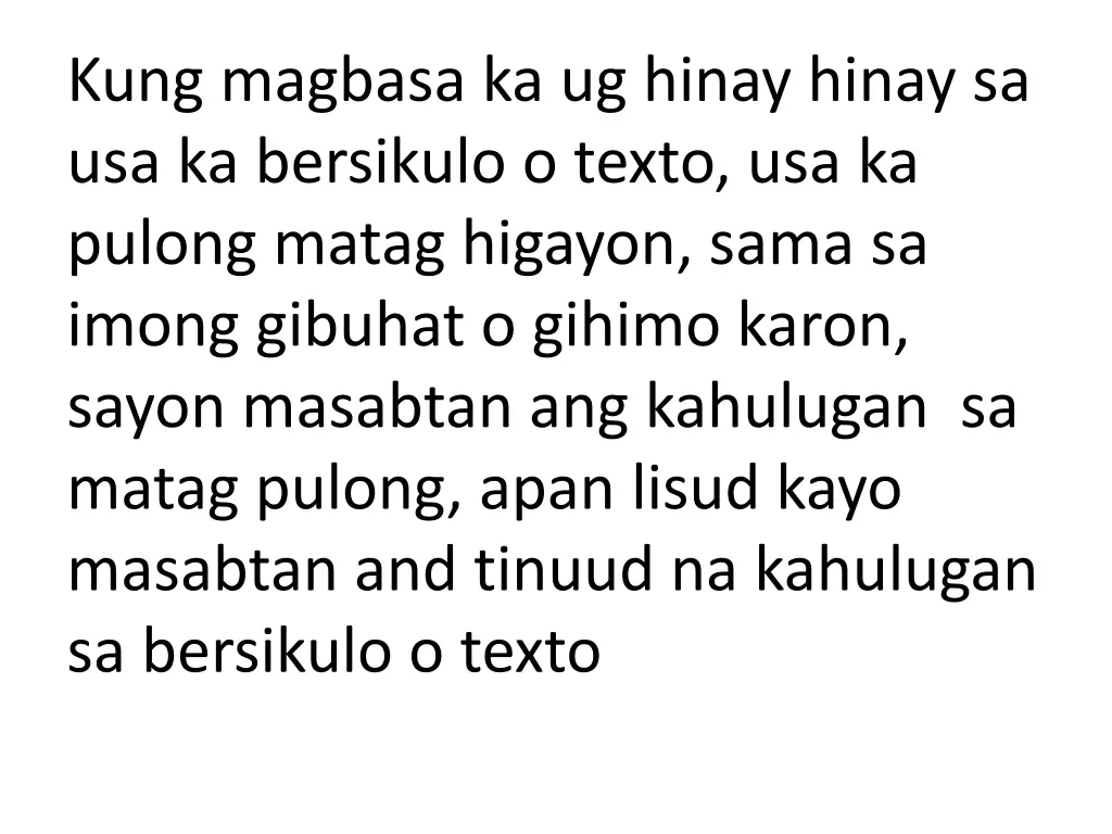 kung magbasa ka ug hinay hinay