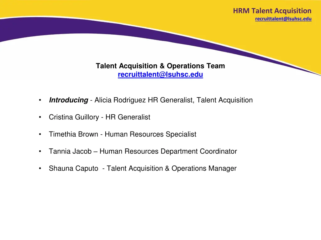 hrm talent acquisition recruittalent@lsuhsc edu