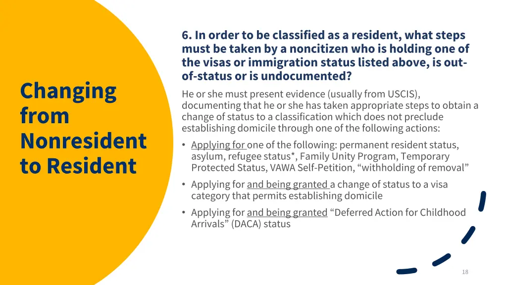 6 in order to be classified as a resident what