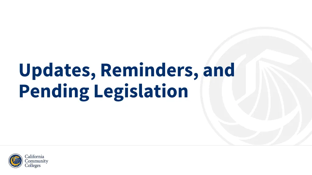 updates reminders and pending legislation